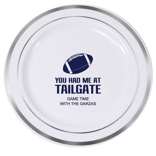 You Had Me At Tailgate Premium Banded Plastic Plates